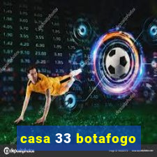 casa 33 botafogo